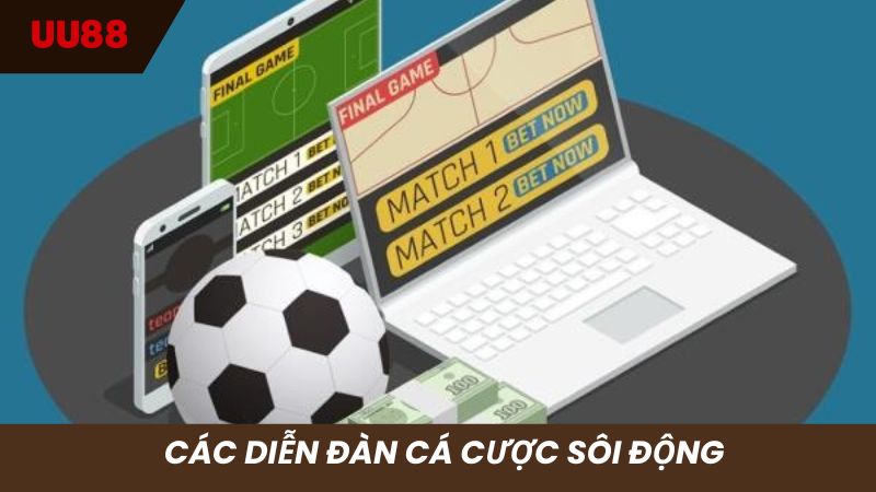 Các diễn đàn cá cược UU88 siêu sôi động với nhiều thành viên