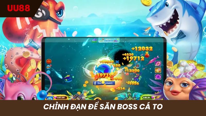 Mẹo chỉnh đạn để săn boss lớn