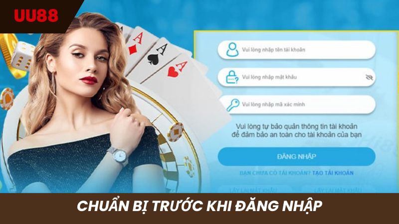 Anh em phải thực hiện chuẩn bị trước khi đăng nhập