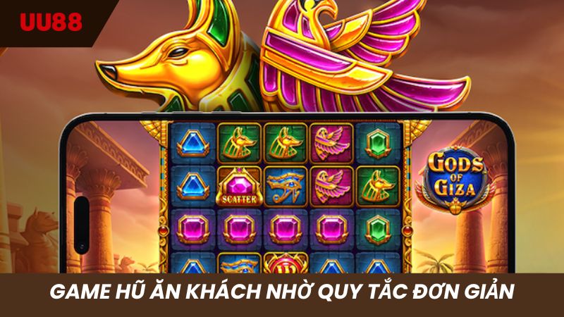 Game quay hũ hút khách nhờ quy tắc chơi siêu đơn giản