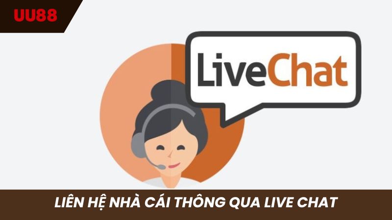 Được hỗ trợ nhanh chóng thông qua kênh Live chat
