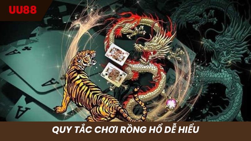 Quy tắc ván rồng hổ không có gì phức tạp