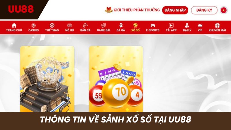Tổng quan thông tin sảnh Xổ số nhà cái UU88