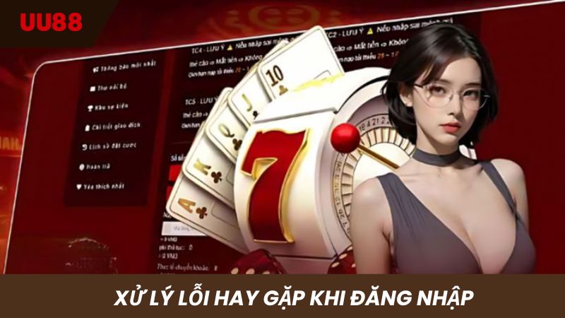Xử lý các lỗi khi truy cập hệ thống nhà cái